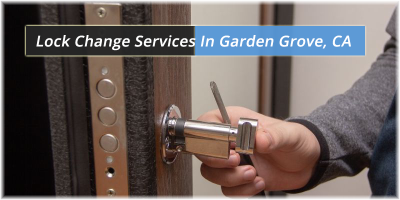 Lock Change Service Garden Grove, CA